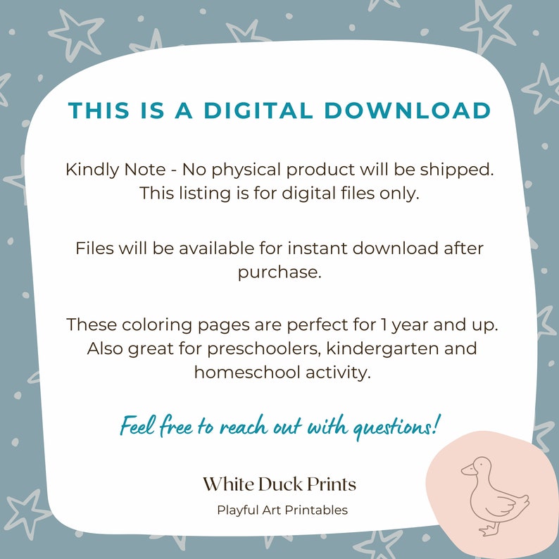 K&ouml;nnte beinhalten: Eine digitale Download-Ank&uuml;ndigung mit blauem Hintergrund und wei&szlig;en Sternen. Der Text lautet "Dies ist ein digitaler Download. Bitte beachten Sie - Es wird kein physisches Produkt versandt. Diese Auflistung ist nur f&uuml;r digitale Dateien. Die Dateien stehen nach dem Kauf zum sofortigen Download zur Verf&uuml;gung. Diese Malvorlagen sind perfekt f&uuml;r Kinder ab 1 Jahr. Auch toll f&uuml;r Vorschulkinder, Kindergarten und Homeschooling. Bei Fragen k&ouml;nnen Sie sich gerne an uns wenden! White Duck Prints Spielerische Kunstdrucke". Ein rosa Kreis mit einer wei&szlig;en Entenillustration befindet sich in der unteren rechten Ecke.