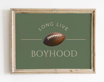 Football Boy Nursery Wall Art Football Poster Boy Room Decor Sports Nursery Decor Long Live Boyhood Digital Print Sports Playroom Art LLBH1L