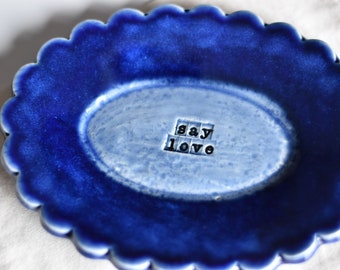 Avett Brothers Quote, Say Love, Handmade Pottery Trinket Dish, Blue