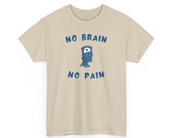 Camiseta gráfica No Brain No Pain, camiseta retro divertida, camisa meme de algodón relajada vintage, camisa unisex divertida, regalo genial para amigos