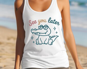 See You Later Alligator Tank Top, Cute Summer Tank Top, End of Year Teacher Tank Top, Last Day of School Tank Top, Funny Alligator Tee