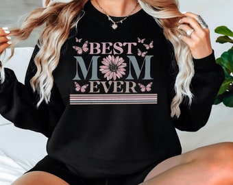 Best Mom Ever Sweatshirt, Mama Sweatshirt, Boho Mama Sweater,  Mother's Day Sweater, Retro Mama Sweatshirt, Mom Life Sweat, Mom Sweatshirt