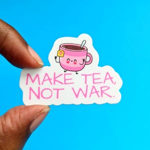 Make Tea Not War - VINYL STICKER - Cute Tea Lover Vinyl Decal (2"x1.44")