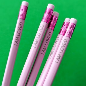 PENCILS - &quot;I am Loved&quot; Engraved Pencil With Eraser Affirmation Positive Word Mental Health Products Pink Pencil Supplies Back to School