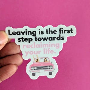 VINYL STICKER - "Verlaten is de eerste stap" waterdichte sticker motivatie advies zelfvertrouwen echtscheiding depressie uiteenvallen sticker scheiding