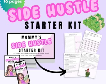 Mommy's Side Hustle Starter Kit – DIGITAL DOWNLOAD - Printable Workbook for Moms Starting a Business