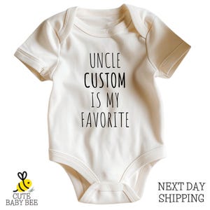 Uncle Is My Favorite Baby Bodysuit: Custom Text Announcement Gift