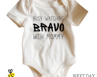 Busy Watching Bravo With Mommy Baby Bodysuit, Funny Kids T-Shirt & One Piece