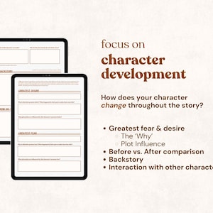 May include: Two digital tablets displaying character development worksheets. The text on the screen includes "Backstory," "Greatest Desire," and "Greatest Fear." The image also features the text "focus on character development" and bullet points about character analysis.