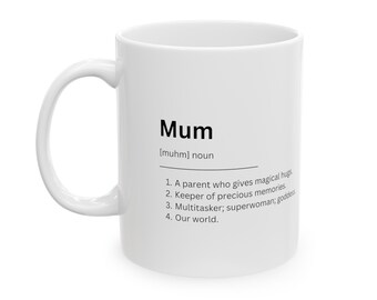 Gift for Mother's Day, Definition of Mom: Mother's Day Mug! Ceramic Mug, 11oz