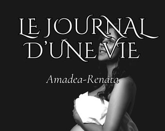 Le journal d'une vie : Amadea-Renata