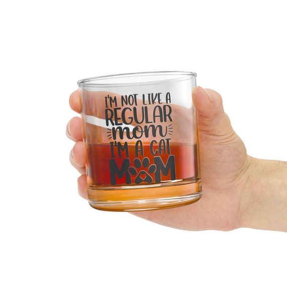 Funny Cat Mom Whiskey Glass: Novelty Gift for Cat Lovers (10oz)