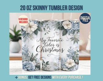 My Favorite Color is Christmas, Making Spirits Bright Tumbler, Watercolor Floral Christmas Wrap 20 oz Skinny Tumbler Sublimation Design