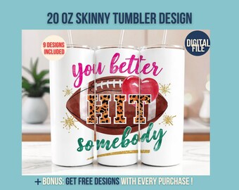You Better Hit Somebody Png, Football Player Sublimation Design, Football Mom Digital Download, Funny Football Season Shirt Design Tumbler W