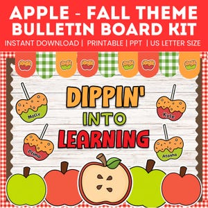 May include: An apple fall theme bulletin board kit featuring a banner with green gingham and orange pennants, caramel apple cutouts with names, and the text "Dippin' Into Learning" on a white wood grain background with red apple accents.