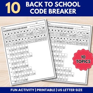 May include: Two white printable worksheets with code-breaking activities for back-to-school. The worksheets feature a key for decoding classroom words and positive affirmations. The image includes the text "10 Back to School Code Breaker" and "Fun Activity | Printable | US Letter Size."