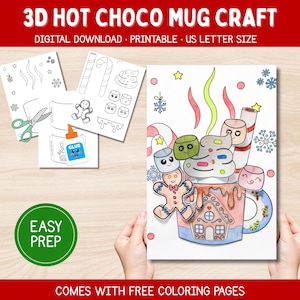 May include: A colorful illustration of a 3D hot chocolate mug craft, with marshmallows, a gingerbread man, and a gingerbread house. The image includes the text "3D HOT CHOCO MUG CRAFT" and "DIGITAL DOWNLOAD • PRINTABLE • US LETTER SIZE".