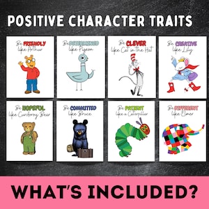 May include: A set of eight educational posters titled POSITIVE CHARACTER TRAITS featuring illustrations of Arthur, a pigeon, Cat in the Hat, Lily, Corduroy Bear, Bruce, a caterpillar, and Elmer the elephant with descriptive text for each.