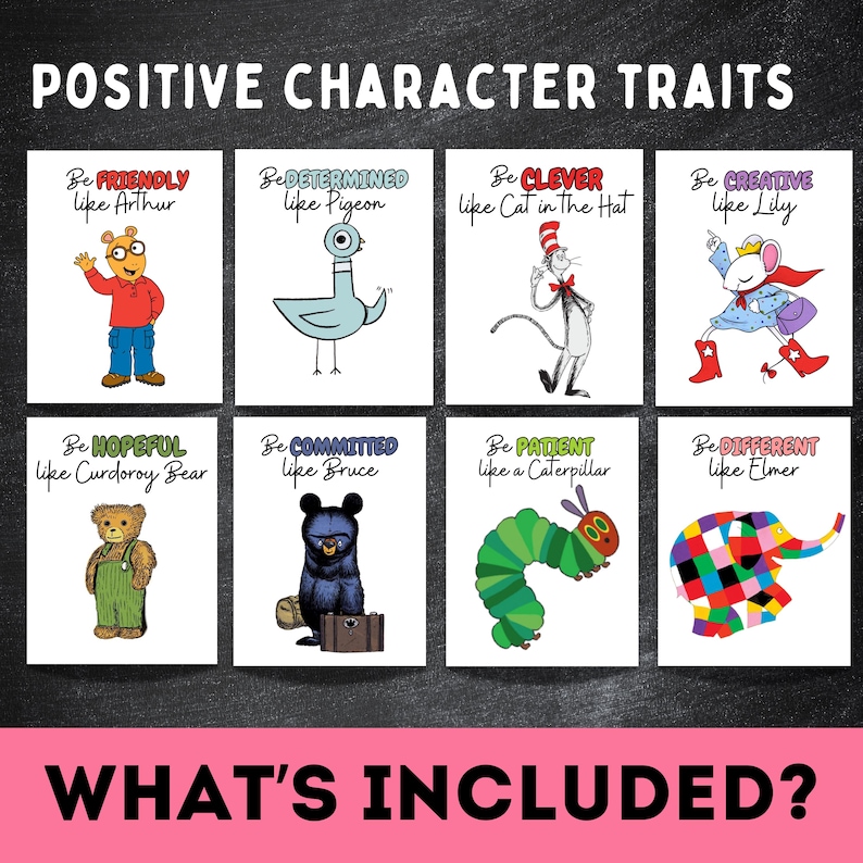 May include: A set of eight educational posters titled POSITIVE CHARACTER TRAITS featuring illustrations of Arthur, a pigeon, Cat in the Hat, Lily, Corduroy Bear, Bruce, a caterpillar, and Elmer the elephant with descriptive text for each.