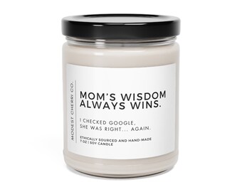 Mother's Day Candle - Humorous & Unique Gift for Mom, Best Funny Mother's Day Present, Eco-Friendly Handmade Soy Candle