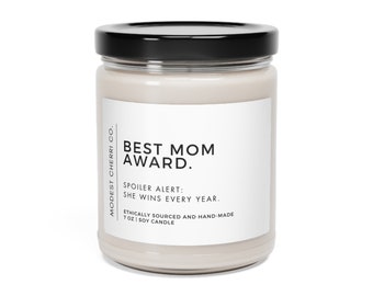 Mother's Day Candle - Humorous & Unique Gift for Mom, Best Funny Mother's Day Present, Eco-Friendly Handmade Soy Candle