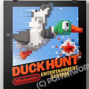 May include: A poster for the Nintendo game Duck Hunt, featuring a pixelated duck in flight. The design includes the game's logo in orange, the Nintendo logo, and a red graphic of a light gun. The background is a blue sky.