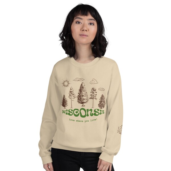 Retro Vintage Wisconsin Northwoods Unisex Sweatshirt Love Where You Live Graphic on Front Local Nomad on Sleeve Midwest Hikers Nature Gift