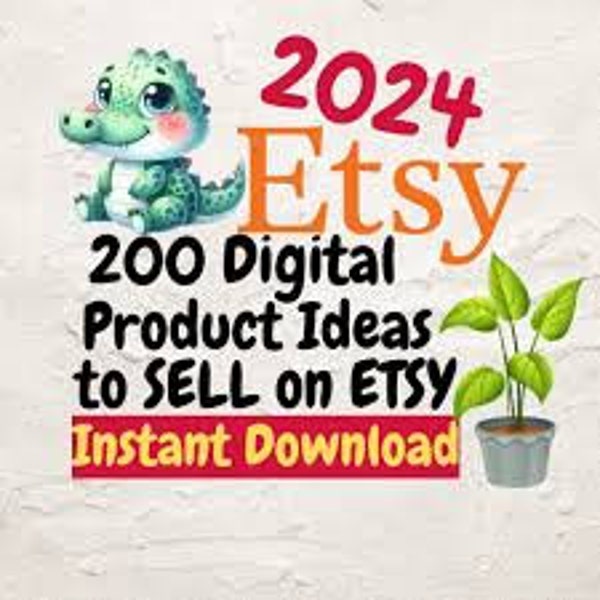 200 digital product ideas that could be sold on Etsy in 2024