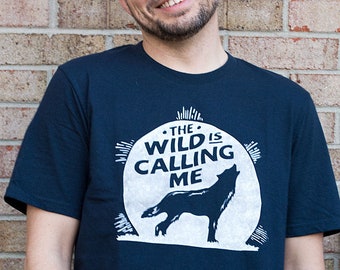 The Wild is Calling Me T-Shirt, Cotton Unisex Navy Blue Tee, Howling Wolf Shirt, Full Moon TShirt, Adventurer Gift, Wanderlust Apparel