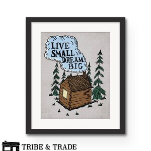 Live Small Dream Big Home Decor, Quote Wall Art, Small Living Print, Nature Inspired Art, Tiny House Original Artwork, Camper Style