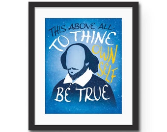 To Thine Own Self Be True, Shakespeare Quote Art Print, Hamlet Literary Wall Decor, Office Poster, Great Graduation Gift, Gifts for Teens