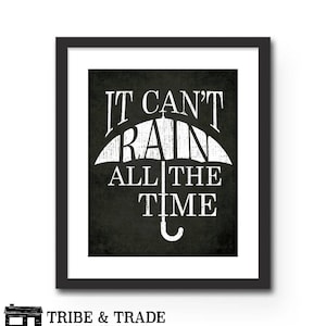It Can't Rain All The Time Wall Art, Inspirational Quote Print, The Crow Movie Quote Poster, Great Motivational Gift, Unique Home Decor