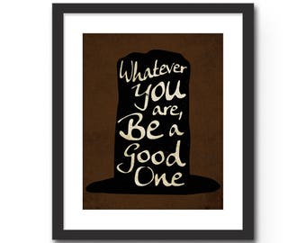 Whatever You Are Be a Good One Print, Abraham Lincoln Quote Wall Art, Great Graduation Gift Idea Under 20, Dorm or Boys Room Decor