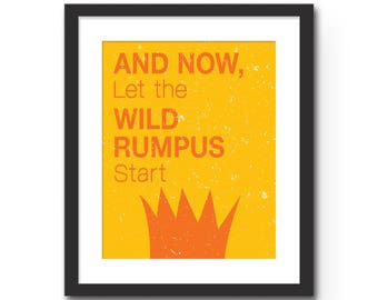 And Now, Let the Wild Rumpus Start / Where the Wild Things Are Customizable Typographical Wall Art Print. Maurice Sendak Nursery Art