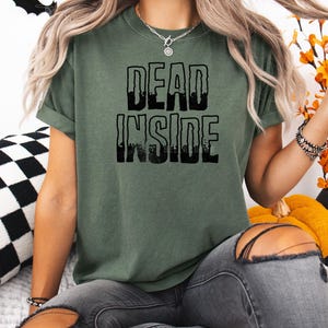 Dead Inside T-Shirt, Comfort Colors Tee, Halloween Funny, Halloween Shirt, Spooky Season, Socially Awkward Shirt, Sarcastic Shirt