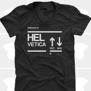 Helvetica Shirt, Christmas Gift for Women, Friend, Co-Worker, Graphic Designer, Women's Funny Shirt, Typography, Women's Clothing, TShirt image 1