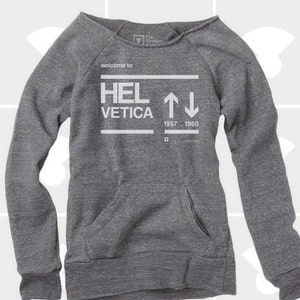 Helvetica, Women's Sweatshirt, Women Clothing, Wide Neck, Oversized Sweatshirt, Slouchy Sweatshirt, Tumblr Clothing, Typography Gift image 1