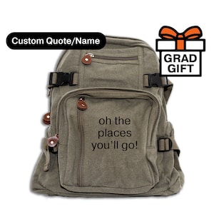 ¡Diseña el tuyo! Mochila para graduados, Mochila de lona atemporal impresa personalizada para ti, Oh, los lugares a los que irás, Regalo de graduación