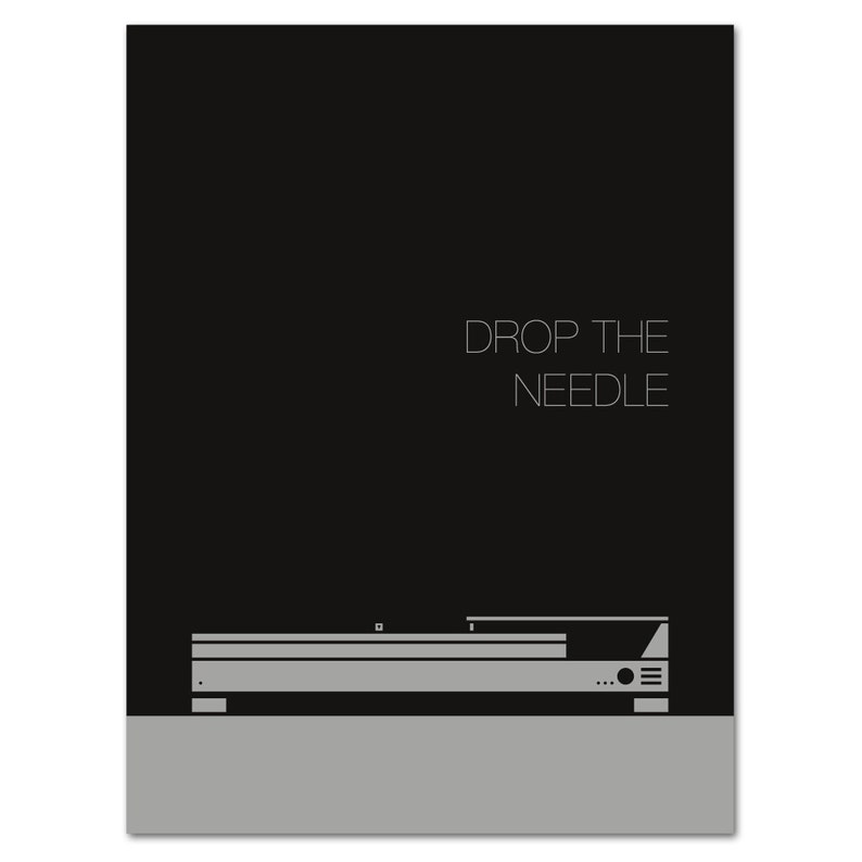 May include: A minimalist print featuring a turntable in shades of gray against a black background. The text "DROP THE NEEDLE" is displayed in white. The design is simple and modern, suitable for music lovers.