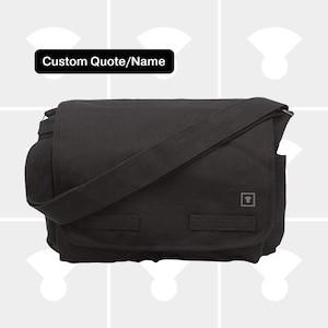 May include: Black messenger bag with a shoulder strap and a flap closure. The bag features a small square logo and the text "Custom Quote/Name" in a black rectangle.
