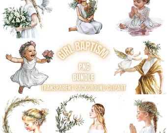 May include: A set of digital illustrations featuring girls in various poses, including a girl holding flowers, a girl praying, a girl with a dove, and a girl with a bowl. The illustrations are in a watercolor style and have a white background. The text "Girl Baptism PNG Bundle Transparent Background Clipart" is included in the image.