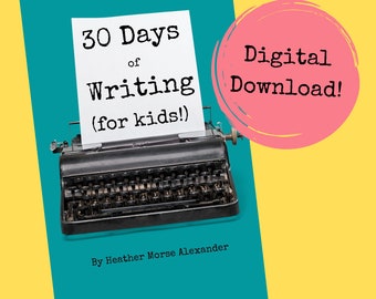 30 Days of Writing for Kids! Download and Print, PDF, 30 Day Challenge, Writing Prompts