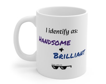 I identify as Handsome and Brilliant Elon Musk Matt Walsh mug cup