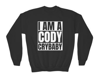 Cody Crybaby Kids Sweatshirt Wrestling We Want Cody Wrestling Cody Rhodes Wrestling Kids Sweatshirt