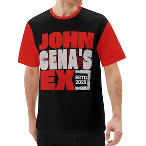 John Cena&#39;s Ex Funny Wrestling Shirt Wrestling Gifts For Fans John Cena Themed Gift For Wrestling Fans Funny John Cena Wrestling Shirt Gift