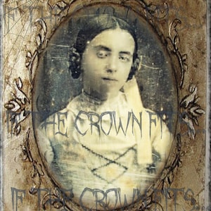 May include: A sepia-toned vintage portrait of a person in an oval frame with ornate floral edges. A spiderweb is in the top left corner. The text IF THE CROWN FITS is printed in a dark, jagged font across the center and bottom of the image.
