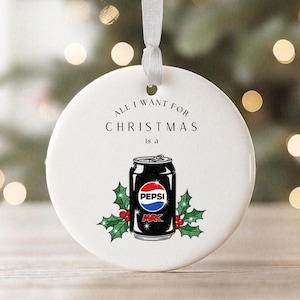 All I Want for Christmas Is a Pepsi Max Bauble – Gift for Pepsi Lovers, Funny Christmas Bauble, Christmas Ornament 2025
