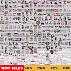 May include: A collection of 1100 digital files featuring various designs with the text "Trump" and "2024" in red, white, and blue. The designs include American flags, slogans, and images of Donald Trump. The files are available in SVG, PNG, EPS, and DXF formats.