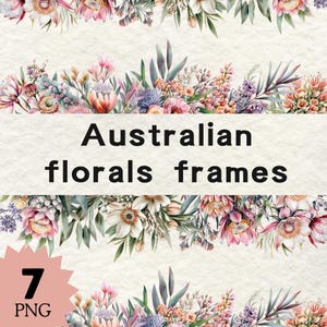 Puede incluir: Marcos florales de acuarela con flores australianas en tonos rosa, melocotón, morado y verde. Se muestra el texto "Australian florals frames". La imagen también incluye una estrella rosa con el número "7" y las letras "PNG".