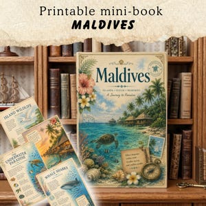 May include: A printable mini-book titled Maldives featuring a tropical island scene with a sea turtle, overwater bungalows, and floral accents. The cover includes the text Maldives, Islands Ocean Memories, A Journey to Paradise, and additional pages.
